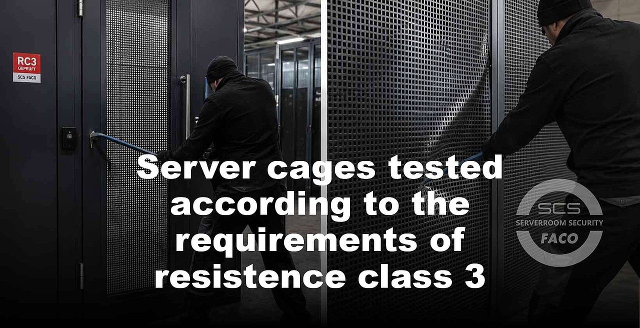 Server cages tested according to the requirements of resistence class 3